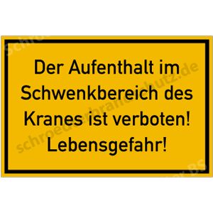 Informationsschild - Der Aufenthalt im  Schwenkbereich...