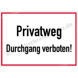 Hinweisschild - Privatweg Durchgang verboten!