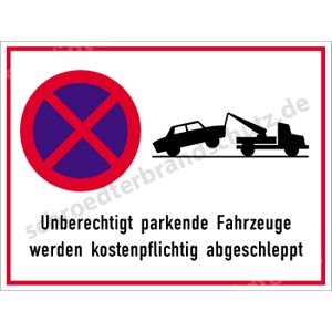 Hinweisschild - Unberechtigt parkende Fahrzeuge ...