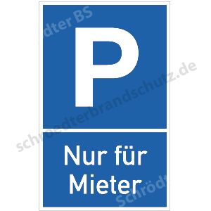 Parkplatzschild - Nur für Mieter