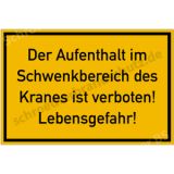 Informationsschild: Der Aufenthalt im  Schwenkbereich...