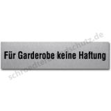 Textschild- Für Garderobe keine Haftung