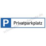 Parkplatzreservierschild - mit Text Privatparkplatz